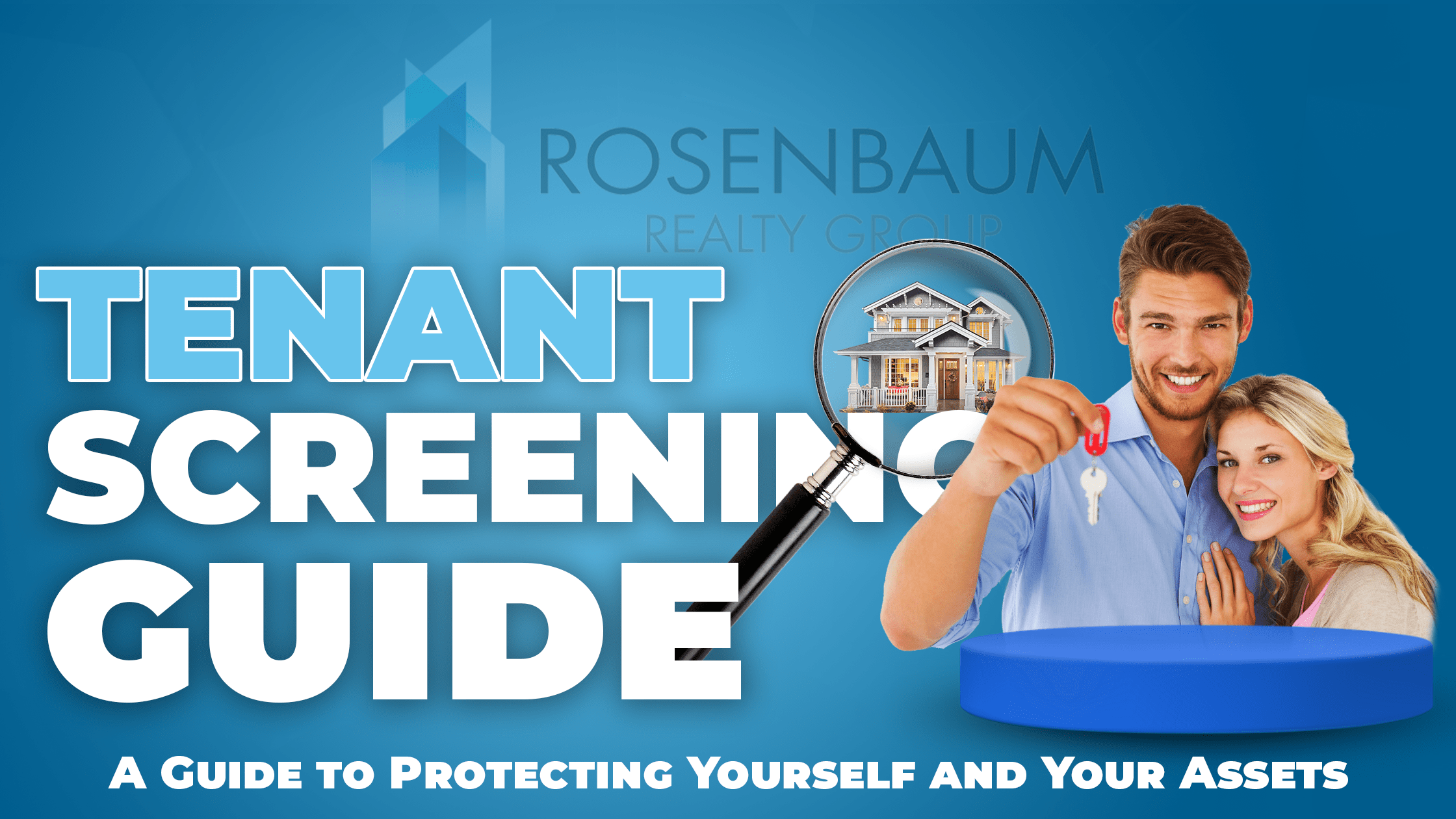 How to Screen Tenants for Your Rental Property: A Guide to Protecting Yourself and Your Assets